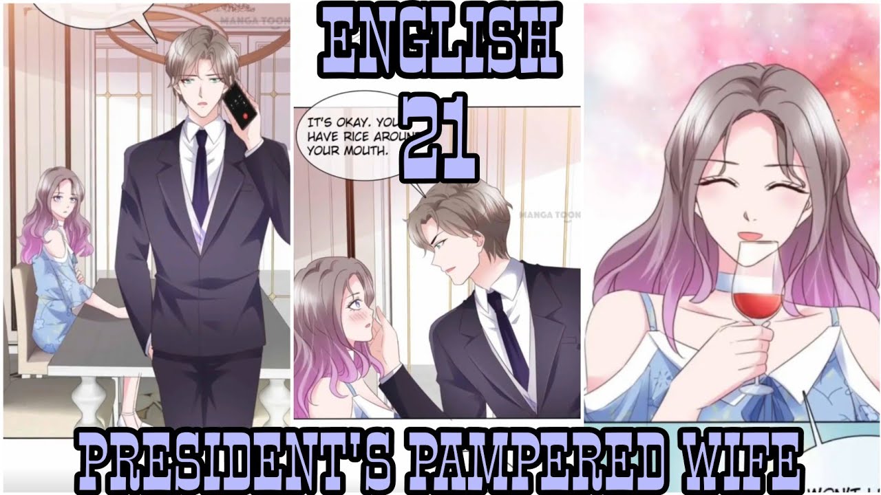 President's Pampered Wife CH 21 | @StarComic2 🌟 - YouTube