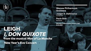 Mitch Leigh - "I, Don Quixote" (Warsaw Philharmonic Orchestra, Joseph R. Olefirowicz, Paulo Szot)