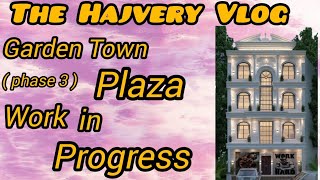 Work In progress, Plaza Garden Town, The Hajvery Construction