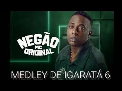 Medley Igaratá 6: MC Negão Original/Ryan SP, Mirella, Dinho, Virgínia e Zé Felipe na Mira do Medley!