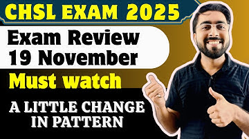 CHSL 19 November Review 2025 – A Little Change in Exam Pattern |