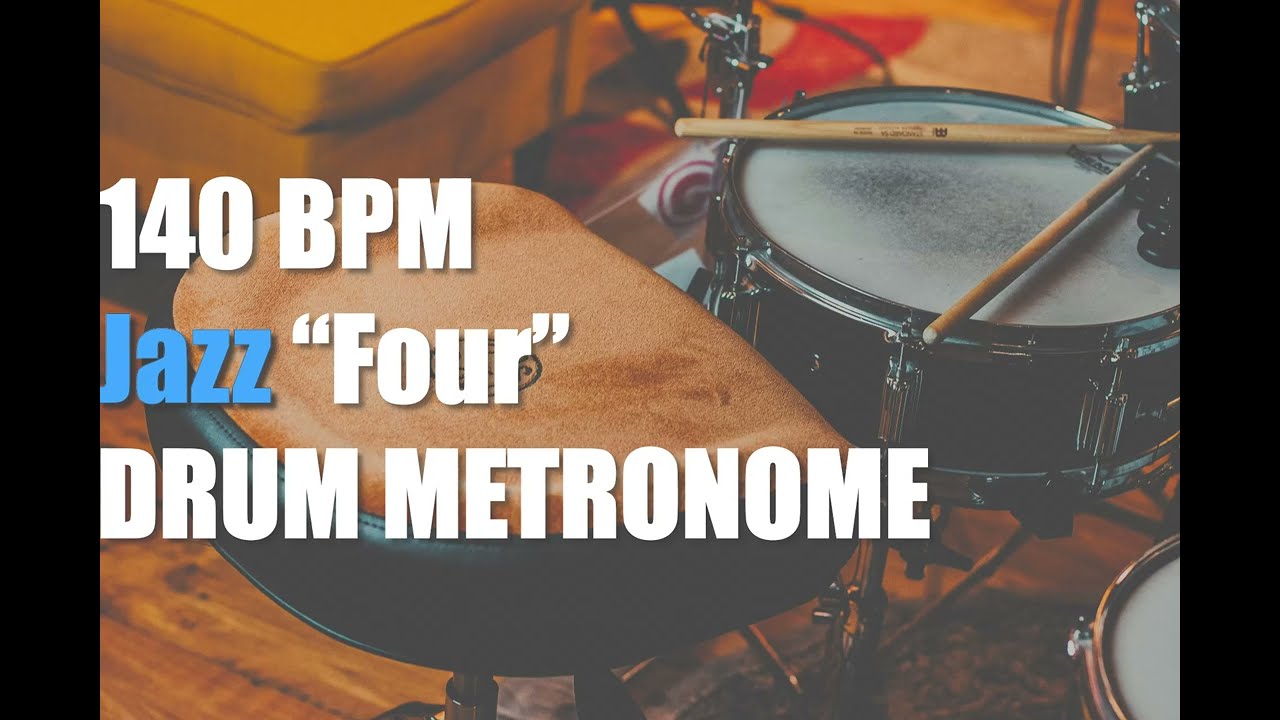 Jazz Four Drum Metronome Loop 140 BPM YouTube