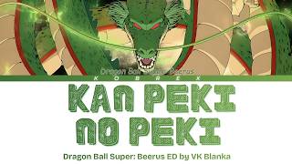 Download lagu Dragon Ball Super: Beerus - Full Ending 'Kan Peki no Peki' by VK Blanka (Lyrics)