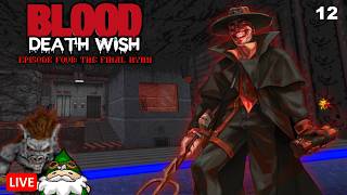 BLOOD: Death Wish - Episode 4: The Last Hymn - Part 3 (Boomer Shooter Saturday)