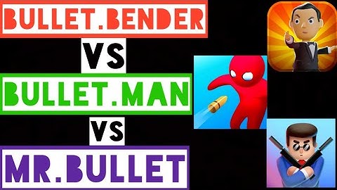 Bullet Bender VS Bullet Man 3D VS Mr. Bullet - COMPARE GAMEPLAY || Video Game Walkthroughs