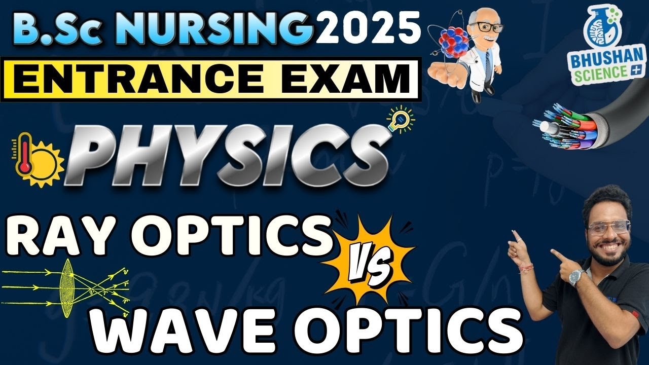 ray optics physics | wave optics | bsc nursing entrance exam 2025 new batch | PHYSICS ENTRANCE EXAM