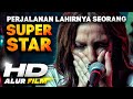 ENDINGNYA PARAH!!! KISAH LAHIRNYA SEORANG SUPERSTAR • FILM SEBELUM TIDUR