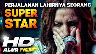 ENDINGNYA PARAH!!! KISAH LAHIRNYA SEORANG SUPERSTAR • FILM SEBELUM TIDUR