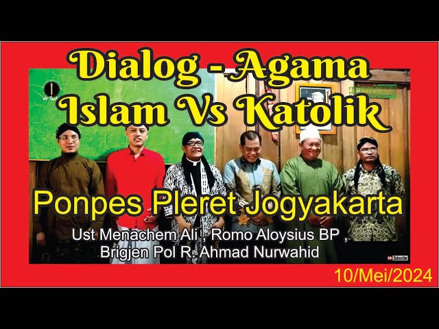 (1) Dialog Islam Vs Katolik , Ust Menachem ALi & Romo Aloysius . Brigjen Ahmad Nurwahid (BNPT) class=