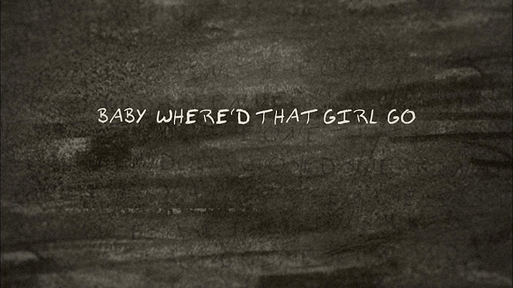 Morgan Wallen - Where'd That Girl Go (Lyric Video)