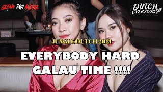 JUNGLE DUTCH 2021 - [ EVERYBODY HARD GALAU TIME ] - || BY : DUTCH EVERYBODY \u0026 GLENN DWI ANDREA