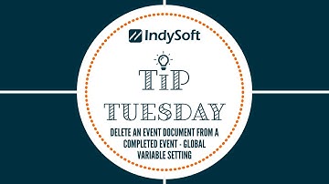 Tip Tuesday - Delete an Event Document from a Completed Event - Global Variable Setting