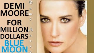 DEMI MOORE for 1 million $ ? - BLUE MOON - Striptease, Indecent Proposal, Ghost FRANK SINATRA PIANO