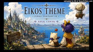 Eiko's Theme - Final Fantasy IX | Folk Orchestral Cover