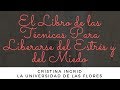 El Libro de Técnicas Para Liberarte del Estrés y el Miedo- Cristina I.B.