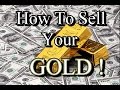 SELL YOUR GOLD | For the Most Cash . ask Jeff Williams