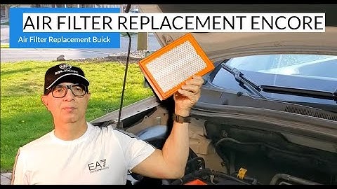 Air Filter Replacement Encore | Encore Air Filter Replacement | Air Filter Replacement Buick