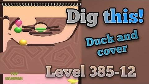 Dig this! duck and cover level 385-12 gameplay walkthrough Solution