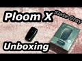 Ploom X Slate gray Unboxing