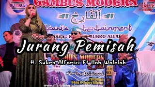 Jurang Pemisah  |  H. Subro Alfarizi Ft Ilah Walelah  |  Video Live Show