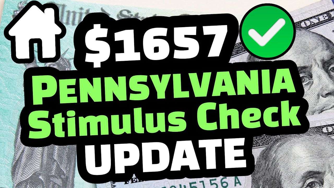 PA STIMULUS CHECK UPDATE 1657 ONE TIME PAYMENT SENDING NEXT MONTH