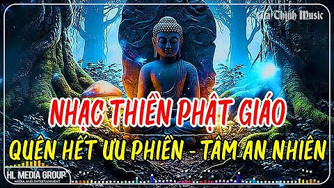 Nhạc Thiền Phật Giáo | Quên Hết Ưu Phiền, Tâm An Nhiên - Ngủ Sâu Giấc