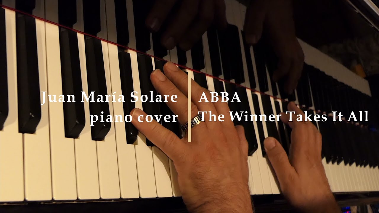 The Winner Takes It All - ABBA - piano cover - Juan María Solare