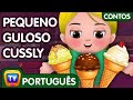Pequeno Guloso Cussly (Greedy Little Cussly) - Histórias De Ninar | ChuChu TV Brazil