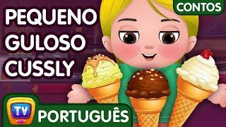 Pequeno Guloso Cussly (Greedy Little Cussly) - Histórias De Ninar | ChuChu TV Brazil