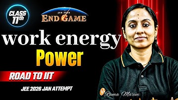 Work Power Energy Class 11 | One Shot + PYQs |  JEE Physics | JEE 2026 Jan Attempt