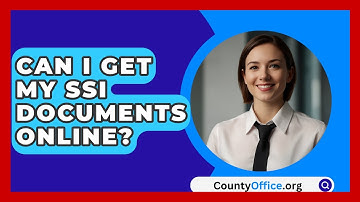 Can I Get My SSI Documents Online? - CountyOffice.org