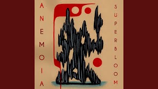 Superbloom - Anemoia