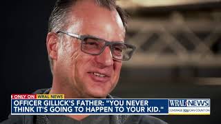 Officer Gillick's father: "You never think it's going to happen to your kid"