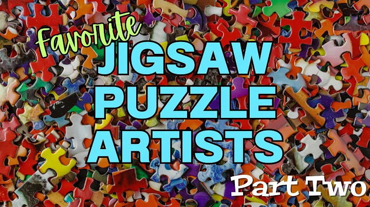 Favorite Jigsaw Puzzle Artists, Part Two!