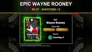 Epic Wayne Rooney Revealed β 99 CF, Shooting +3 (eFootball)