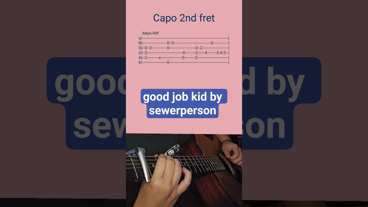 good job kid by sewerperson- Acoustic Guitar Tab 