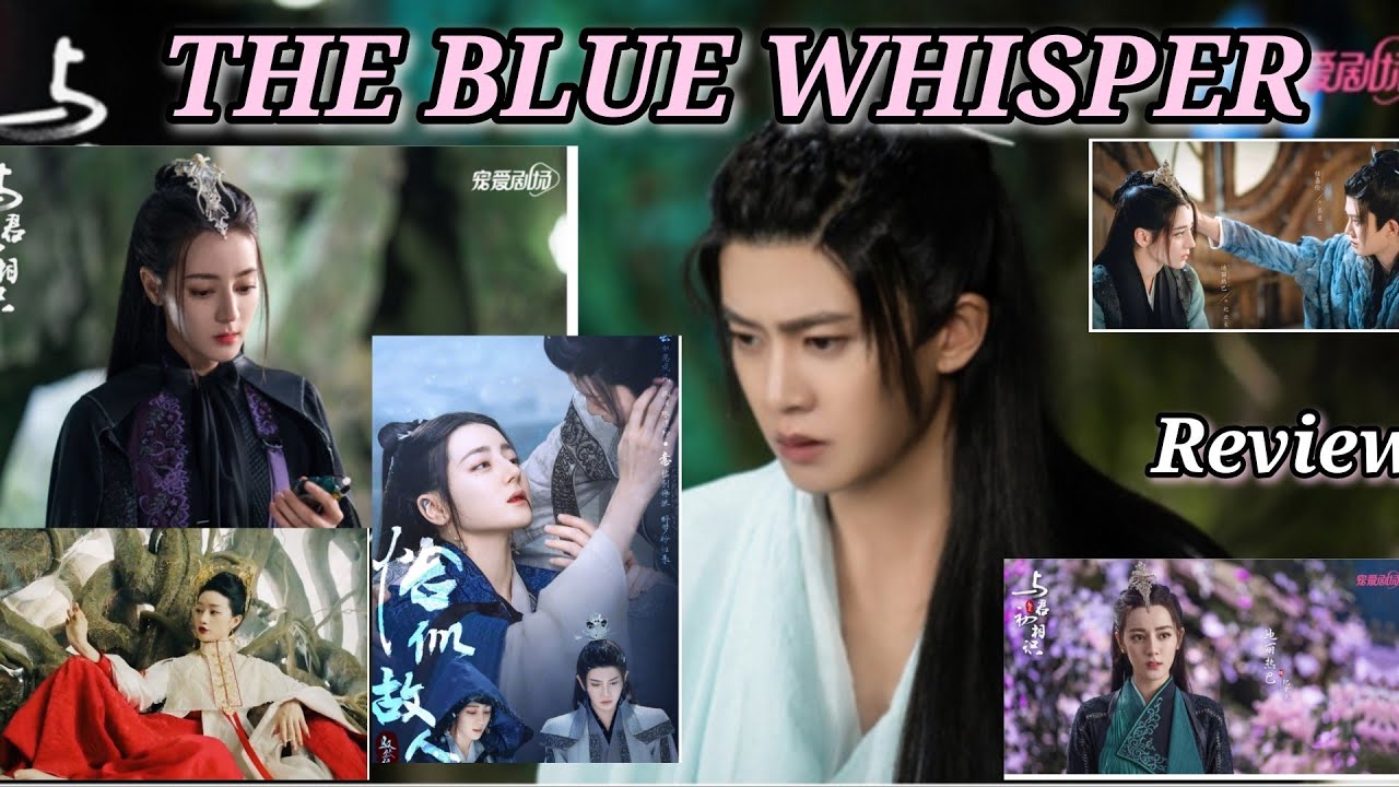 THE BLUE WHISPER Chinese Drama Eng Sub YouTube