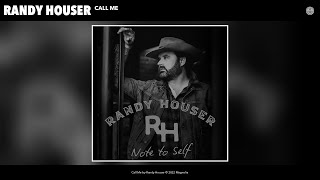 Video thumbnail of "Randy Houser - Call Me (Official Audio)"