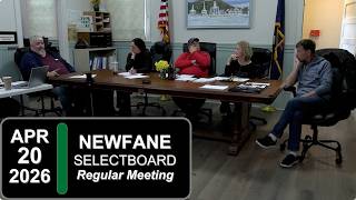 Newfane Selectboard Mtg 4/20/26