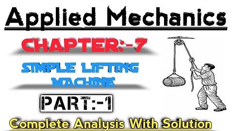 APPLIED MECHANICS || Simple Lifting Machine ||Chapter-7 || Diploma || Anuj Upadhyay