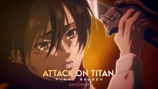 [4K] Attack On Titan Final Season - AMV/Edit