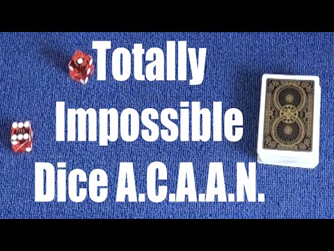 Totally Impossible Dice A.C.A.A.N. My Version of Jason Ladanye effect
