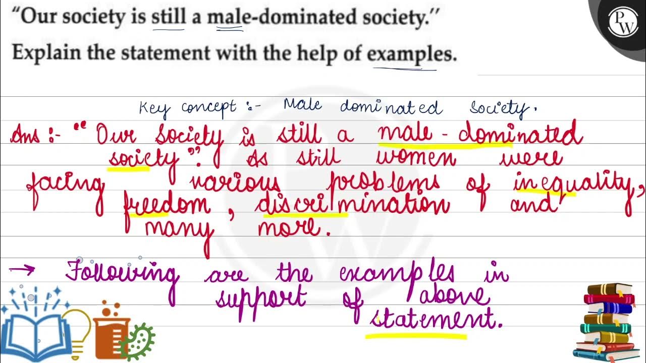  our society is still a male dominated society explain the