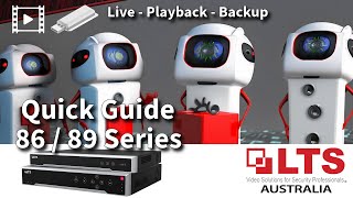 LTS 86 & 89 Series NVR - Live, Playback & Backup Quick Guide