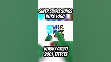 Super Simple Songs 🎶🇪🇸 Intro Logo Effects ✨ Sponsored By Klasky Csupo 2001 Effects 🌀 Part 2
