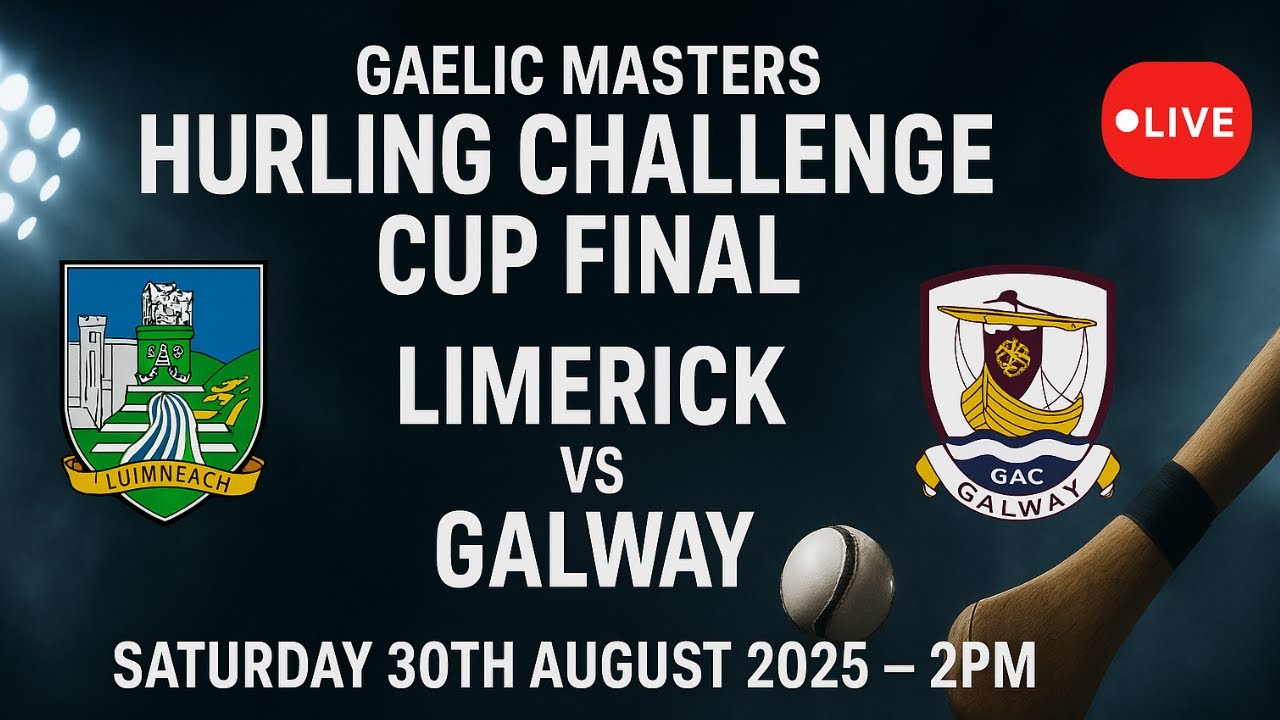 GAELIC MASTERS HURLING CHALLENGE CUP FINAL LIMERICK  VS  GALWAY