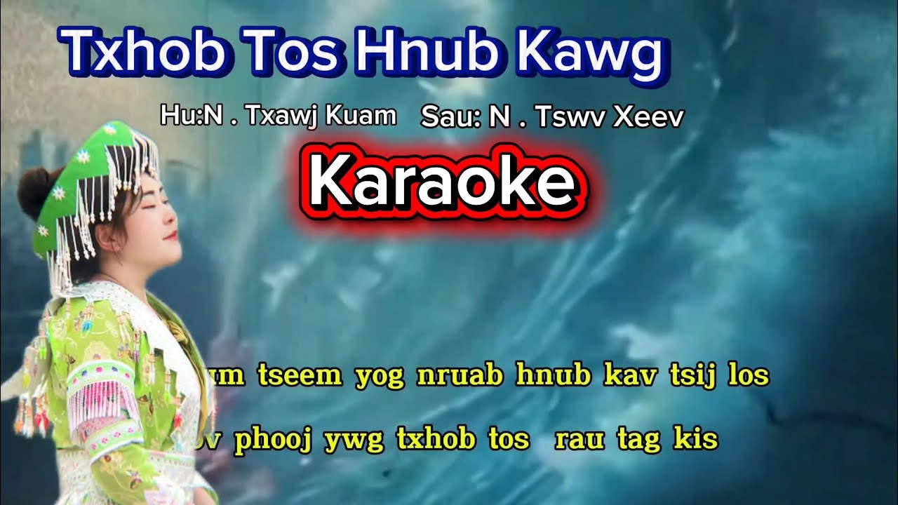Karaoke. Txhob Tos Hnub Kawg. N.Txawj Kuam & Nkauj Ntseeg Tawm Tshiab 2026( Nxf . Nyiaj Thaiv)