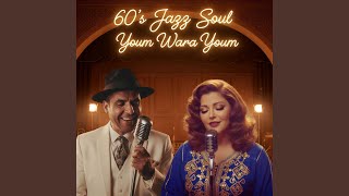 Youm Wara Youm – 60s Jazz Soul - Nostalgia Radio