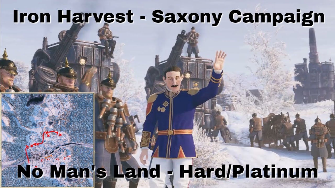 Iron Harvest Saxony Campaign No Man's Land Hard/Platinum YouTube