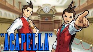 Banana Acapellas: Apollo Justice: Ace Attorney - Pursuit ~ Overtaken "ACAPELLA"